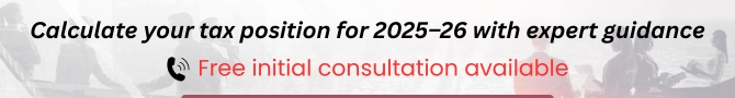 Calculate your tax position for 2025–26 with expert guidance